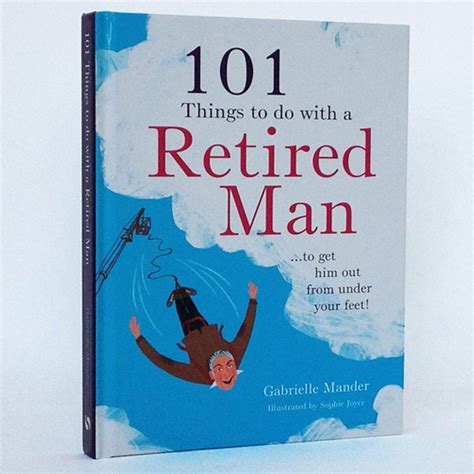 101 Things To Do With A Retired Man Book Presents For Men Books