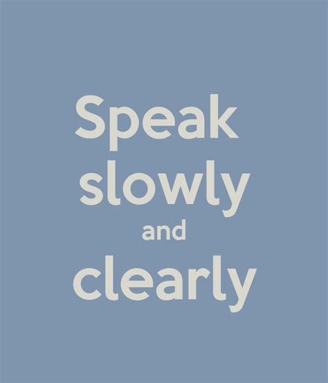 Speak Slowly And Clearly Keep Calm And Carry On Image Generator