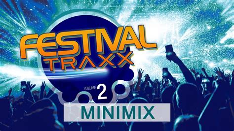 Festival Traxx Vol 2 Minimix Youtube