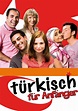 Türkisch für Anfänger - Serie - Jetzt online Stream anschauen
