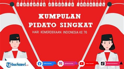 Contoh Naskah Teks Pidato Sambutan HUT Ke 76 RI Memperingati