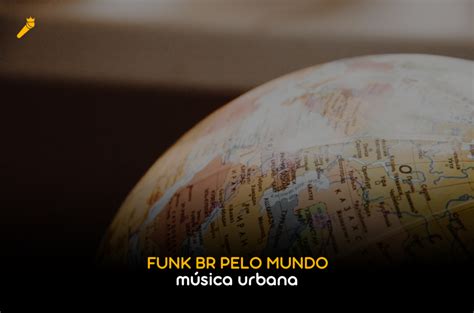 Como O Funk Brasileiro Conquistou O Mundo