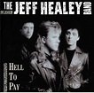Jazz en la Web: The Jeff Healey Band - Hell To Pay
