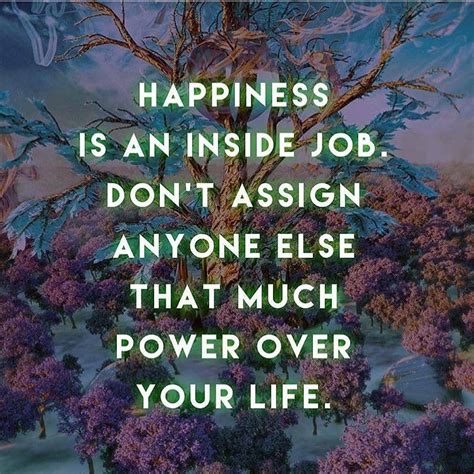 Happiness Is An Inside Job Pictures Photos And Images For Facebook