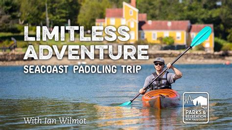 Limitless Adventure Seacoast Paddling Trip Youtube