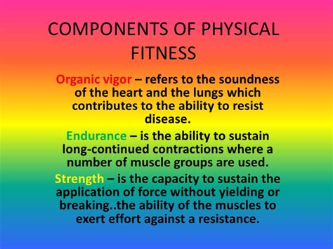 Physical fitness is important for quality of life and for your health. Components of physical fitness