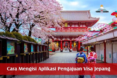 Cara Mengisi Aplikasi Pengajuan Visa Jepang Wisata Jepang