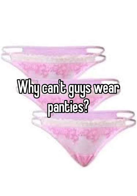 Why Cant Guys Wear Panties