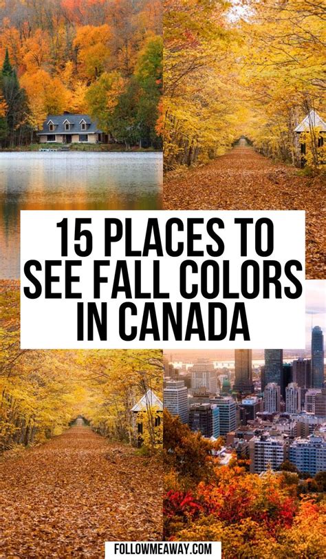 15 Places To See Vibrant Fall Foliage In Canada Canada Travel Canada