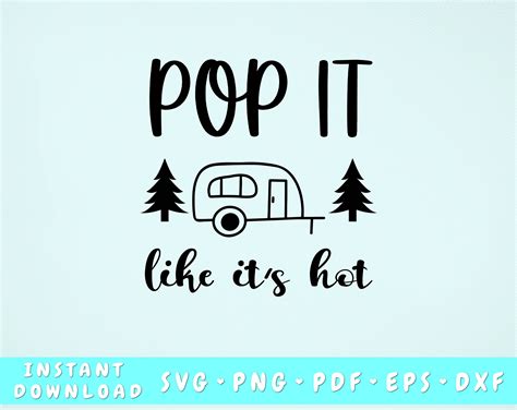 Pop It Like Its Hot Svg Funny Camping Svg Cut File By
