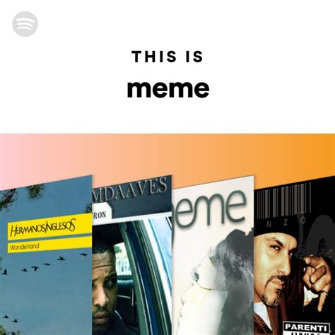 This Is Meme Playlist By Spotify Spotify