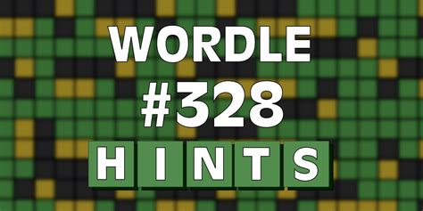 Wordle 328 May 13, 2022 Hints & Answer