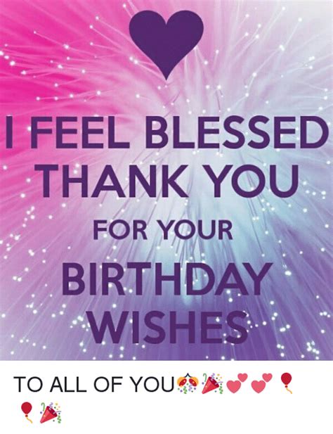 I Feel Blessed Thank You For Your Birthday Wishes To All Of You🎊🎉💕💕🎈🎈🎉