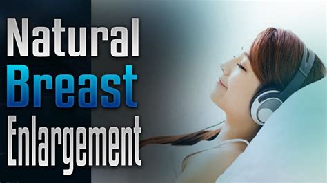 Natural Breast Enlargement Subliminal Affirmations Binaural Beat