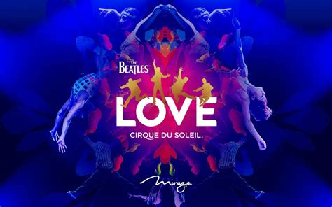 Cirque Du Soleils Beatles Love Las Vegas Tickets Information And More