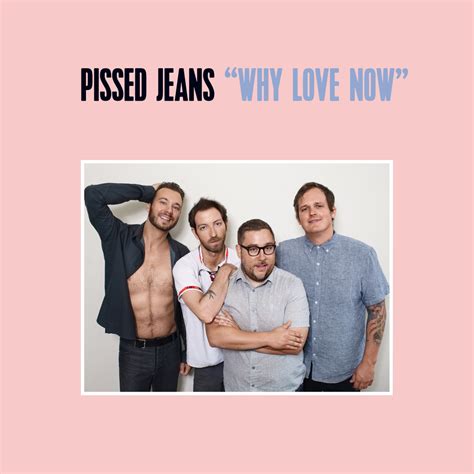 why love now by pissed jeans on sub pop records