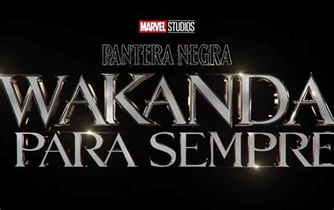 Pantera Negra Wakanda Para Sempre Ganha Trailer Insano Confira