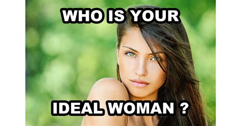 Describe Your Ideal Woman