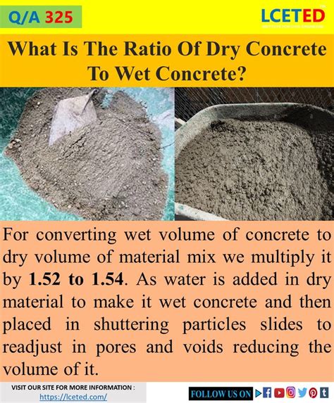 Qa 325 What Is The Ratio Of Dry Concrete To Wet Concrete Concrete Mix Design Concrete
