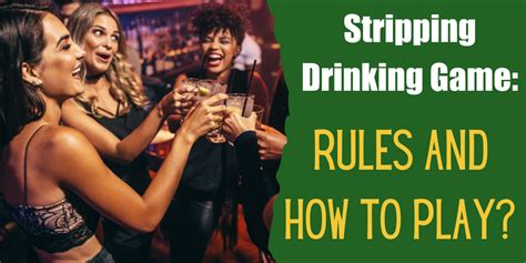 Stripping Drinking Game Rules And How To Play Bar Games