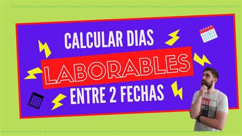 DIAS LABORABLES entre fechas en Excel Descubre como calcular los días laborales entre fechas