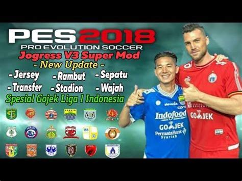 Download pes 2017 addon gojek traveloka liga 1 indonesia for pte patch 5 + pte patch 6 aio by shayz. Pes 2018 Gojek Traveloka Android - Soal Sekolah