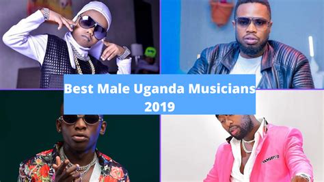 List Of Top 10 Best Male Uganda Musicians 2019 Blizz Uganda