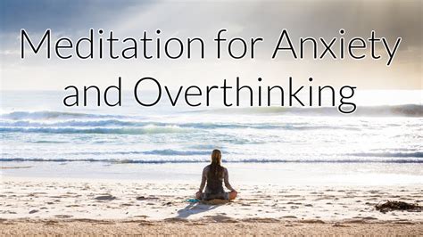 Minute Guided Meditation For Anxiety And Overthinking Youtube