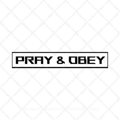 Pray And Obey Svg Png Eps Ai Dxf Download Merch Roll