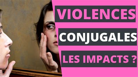 Violences Conjugale 7 Impacts Sur La Victime Youtube
