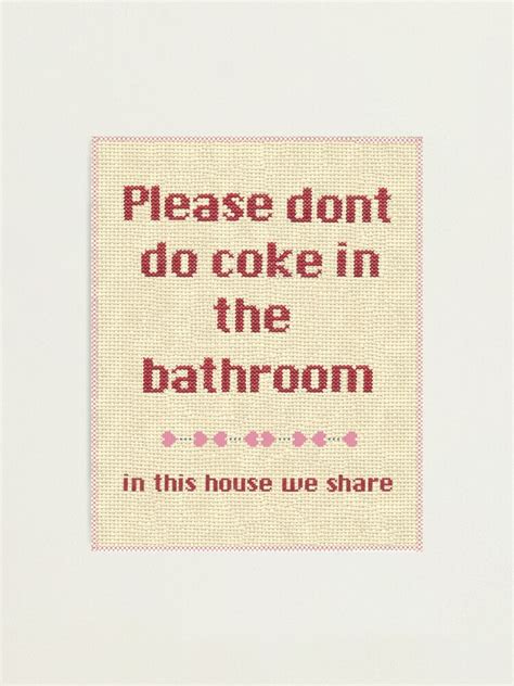 We did not find results for: "Please... dont do coke in the bathroom" Photographic ...