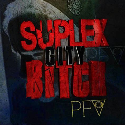 Pfv Suplex City Bitch Feat Brock Lesnar Listen Added By