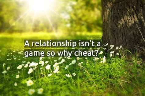 Quote A Relationship Isnt A Game So Why Coolnsmart