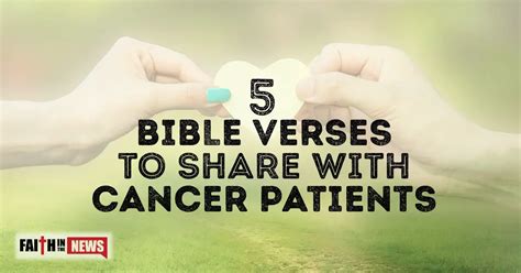 Bible Verses To Share With Cancer Patients Faith In The News