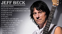 Jeff Beck : Jeff Beck Greatest Hits Full Album Live | Best Songs Of ...