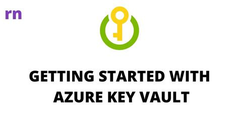 Getting Started With Azure Key Vault Youtube
