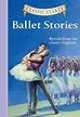 Ballet Stories (Classic Starts Series) by Lisa Church, Eric Freeberg ...