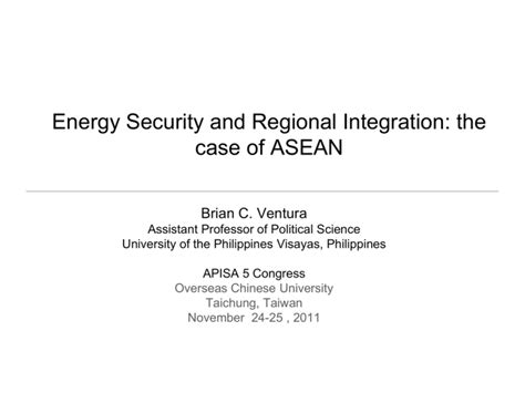 Energy Security And Regional Integration The Case Of Asean
