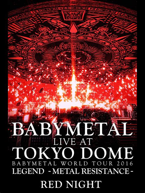 Jp Babymetal Live At Tokyo Dome Babymetal World Tour 2016