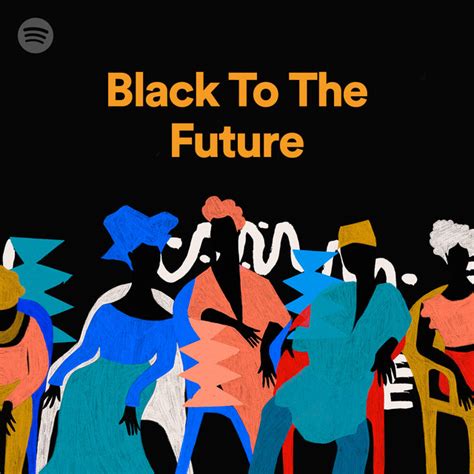 Black To The Future Spotify Playlist