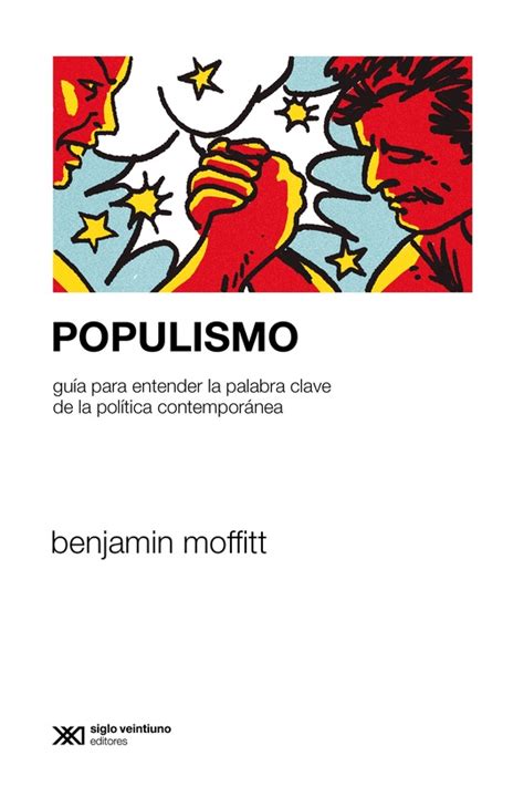 POPULISMO Siglo XXI Editores