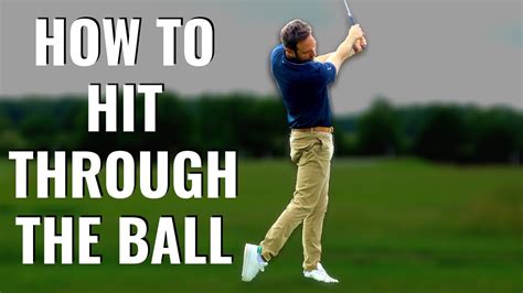 Simple Step By Step Guide Of How To Hit Through The Golf Ball Youtube