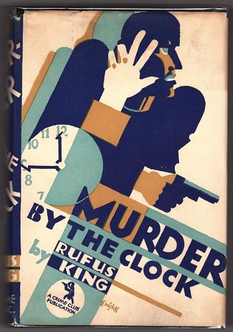 Murder By The Clock By Rufus King First Edition By Rufus King Fine