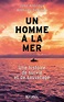 Un homme à la mer | hachette.fr