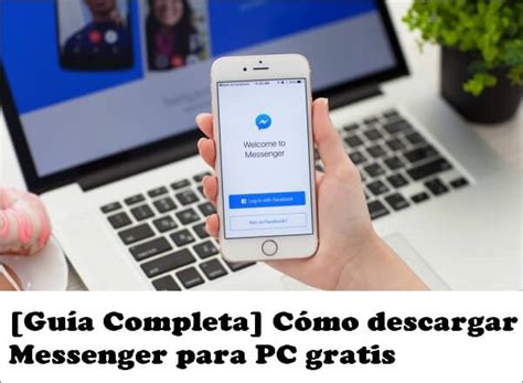 Guía Completa Cómo Descargar Messenger Para Pc Gratis