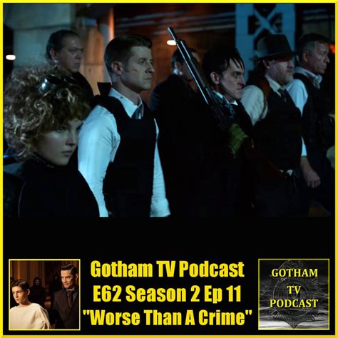 Gotham S02e11 Worse Than A Crime Review Podcast