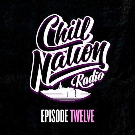 Chill Nation Radio 012 By Chill Nation Radio Free Listening On