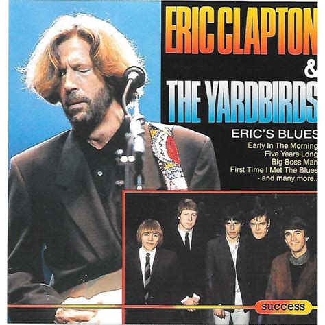 Erics Blues By Eric Clapton And The Yardbirds Cd With Skyrock91 Ref