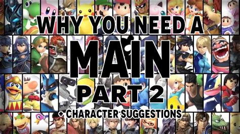 Why You Need A Main Part 2 Character Suggestions Youtube