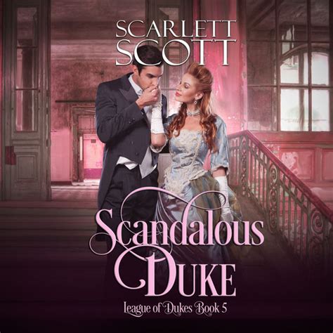 Album Scandalous Duke League Of Dukes Book 5 Unabridged Scarlett